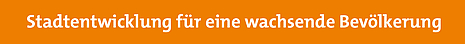 „Stadtentwicklung für eine wachsende Bevölkerung“ – Zur Unterüberschrift auf der Seite springen